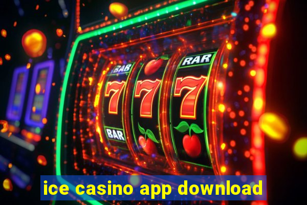 ice casino app download